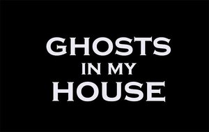 ghostinmyhouse.jpg