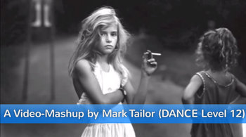 Video-Mashup by Mark Tailor (DANCE Level 12).jpg